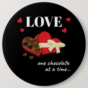 Badge Rond 15,2 Cm Love One Chocolate at a Time Drôle Citation