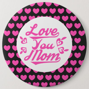Badge Rond 15,2 Cm Love You Mom Fête des mères Design-11096