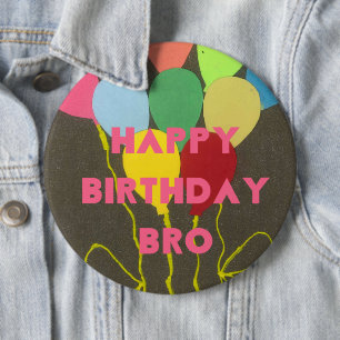 Badge Rond 15,2 Cm Magnifique Inspirational Happy Birthday Bro