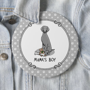 Badge Rond 15,2 Cm Mama's Boy Weimaraner (gris 1) jouets chien maman