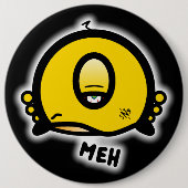 Badge Rond 15,2 Cm Meh (& le cool rond avec un oeil) v2.1 (Devant)