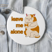 Badge Rond 15,2 Cm Moody Grosse cat me laisse tranquille (En situation)