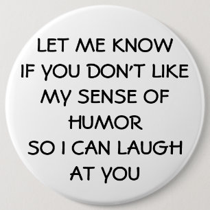 Badge Rond 15,2 Cm N'EST-CE PAS L'humour DE LA PREMIÈRE FOIS ? N'EST-