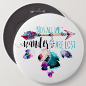 Badge Rond 15,2 Cm Not All Who Wander Are Lost Bohemian (Devant & derrière)