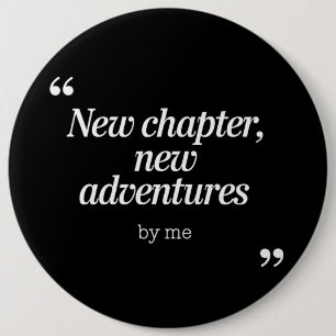 Badge Rond 15,2 Cm Nouveau chapitre, New Adventures Design by Me