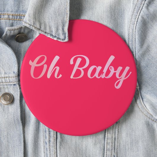 Badge Rond 15,2 Cm Oh Baby Personnalisez cette fille rose (En situation)