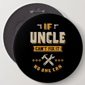 Badge Rond 15,2 Cm Oncle ne peut pas le réparer (Devant & derrière)