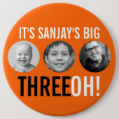 Badge Rond 15,2 Cm Orange black 30th Three OH! three photos birthday  (Devant)