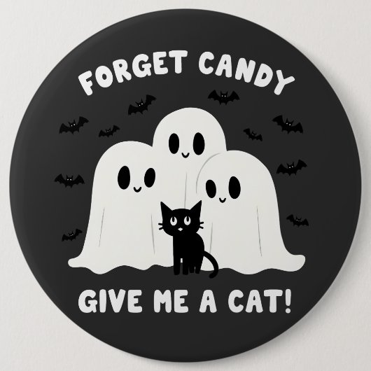 Badge Rond 15,2 Cm Oubliez Le Bonbon Donne-Moi Un Chat Halloween Éffr (Devant)