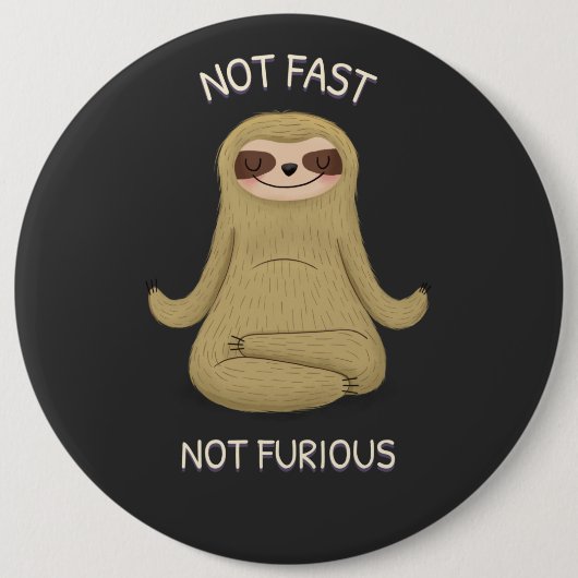 Badge Rond 15,2 Cm Pas rapide pas furieux (Devant)
