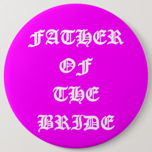 Badge Rond 15,2 Cm Père de la mariée