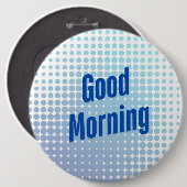 Badge Rond 15,2 Cm Points Bleus du bon matin (Devant & derrière)