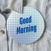 Badge Rond 15,2 Cm Points Bleus du bon matin (En situation)
