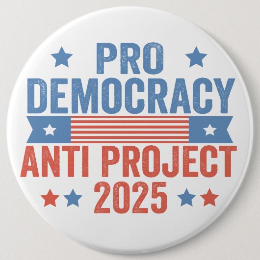 Badge Rond 15,2 Cm Pro Democracy Anti Project 2025 Trump républicain (Devant)