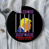 Badge Rond 15,2 Cm Réforme de prison de Donald Trump (En situation)