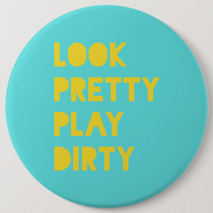 Badge Rond 15,2 Cm Regardez Joli Jouer Dirty Moderne Devis tendance T