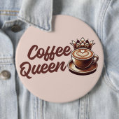 Badge Rond 15,2 Cm Reine du café (En situation)