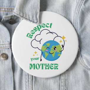 Badge Rond 15,2 Cm Respectez votre mère – Bouton de message éco