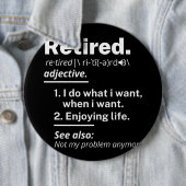 Badge Rond 15,2 Cm retraite. définition drôle retraite (En situation)