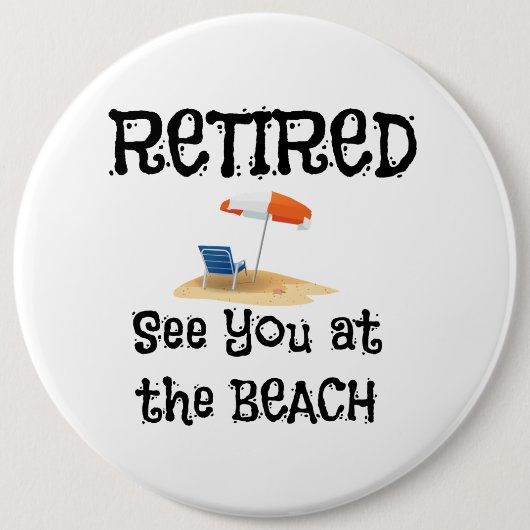 Badge Rond 15,2 Cm Retraité—Voir à la plage (Devant)