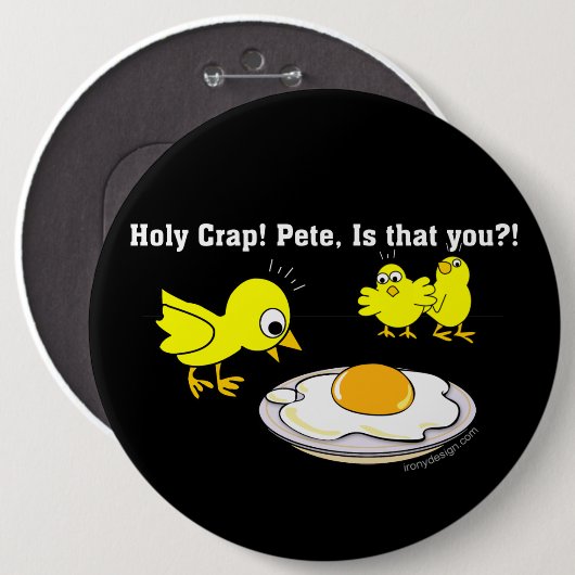 Badge Rond 15,2 Cm Sacrée merde ! Pete Funny Design (Devant & derrière)