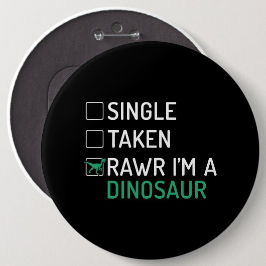 Badge Rond 15,2 Cm Single Taken Rawr In a Dinosaur Fossils (Devant & derrière)