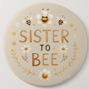 Badge Rond 15,2 Cm Sis to Bee