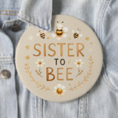 Badge Rond 15,2 Cm Sis to Bee (En situation)
