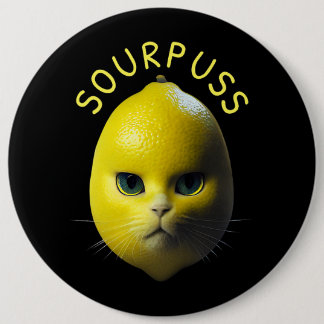 Badge Rond 15,2 Cm Sourpuss Funny Lemon Amoureux des chats Humour