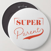 Badge Rond 15,2 Cm Super parent (Devant & derrière)