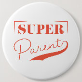 Badge Rond 15,2 Cm Super parent (Devant)