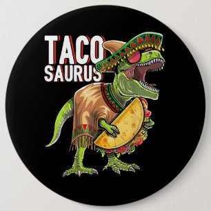 Badge Rond 15,2 Cm Tacosaurus Cinco De Mayo Dinosaur Taco Party Cadea
