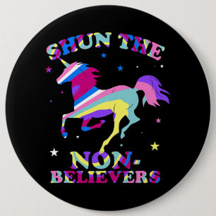 Badge Rond 15,2 Cm Tendance Shun The Non-Believers Unicorn 2