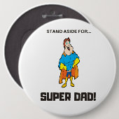 Badge Rond 15,2 Cm Tenez-Vous À Côté De Super Papa (Devant & derrière)