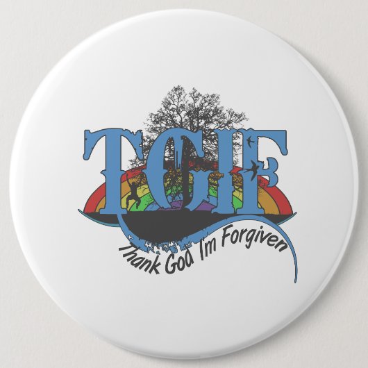 Badge Rond 15,2 Cm Thank God I'm forgiven TGIF (Devant)