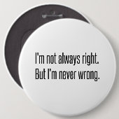 Badge Rond 15,2 Cm Toujours correct (Devant & derrière)