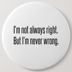 Badge Rond 15,2 Cm Toujours juste