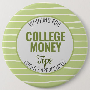 Badge Rond 15,2 Cm Travailler pour l'argent de l'université, conseils