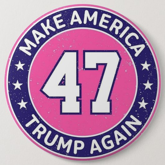 Badge Rond 15,2 Cm Trump 47 (Devant)