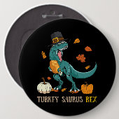 Badge Rond 15,2 Cm Turquie Saurus Rex Dinosaur Drôle Thanksgiving (Devant & derrière)
