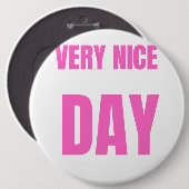 Badge Rond 15,2 Cm "Une très belle journée" (Devant & derrière)