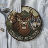 Badge Rond 15,2 Cm Untamed by Nature (En situation)
