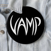 Badge Rond 15,2 Cm Version texte Vamp (noir/blanc) (En situation)