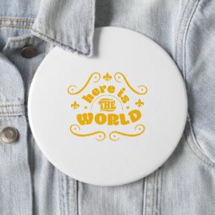Badge Rond 15,2 Cm Voici le monde