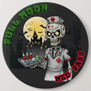 Badge Rond 15,2 Cm Zombie Pleine lune Med Pass Infirmière Halloween H