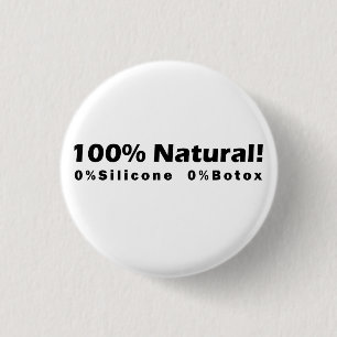 Badge Rond 2,50 Cm 100% Naturel 0% Silicone 0% Botox Je suis magnifiq