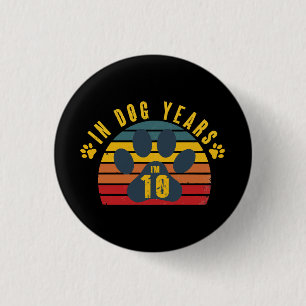 Badge Rond 2,50 Cm 10 ans en années de chien