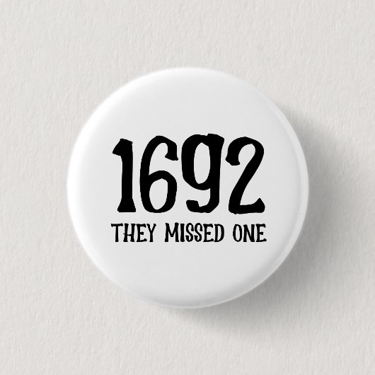 Badge Rond 2,50 Cm 1692 ils en ont manqué un (Devant)