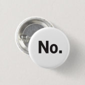 Badge Rond 2,50 Cm 1.25" Button: No. (Devant & derrière)