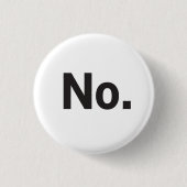 Badge Rond 2,50 Cm 1.25" Button: No. (Devant)
